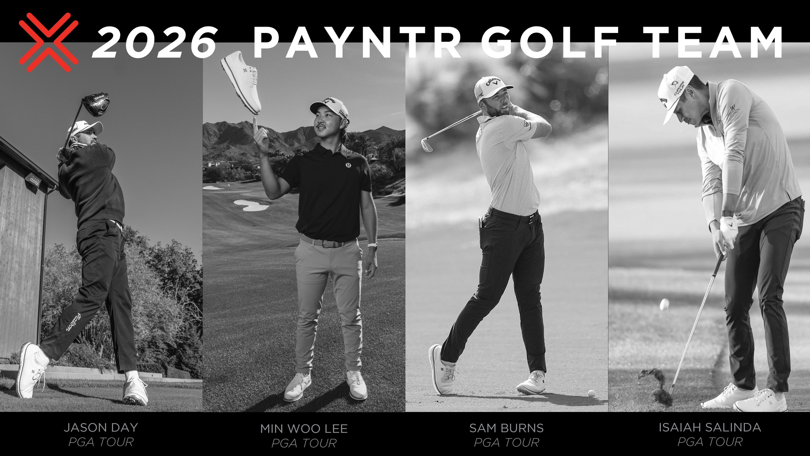 2026 Payntr Golf Team — Jason Day, Min Woo Lee, Sam Burns, Isaiah Salinda